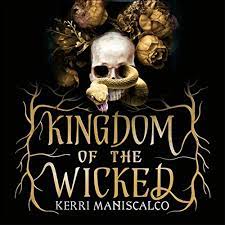 Kingdom of the Wicked by Kerry Maniscalco