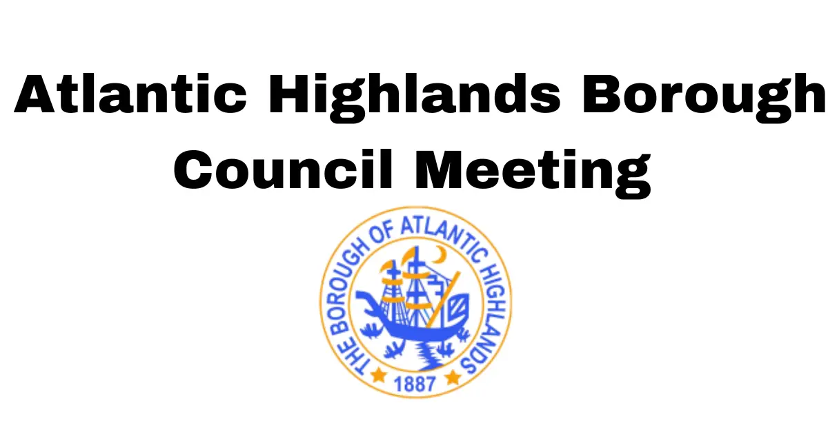Atlantic Highlands Borough Council Meeting Busy